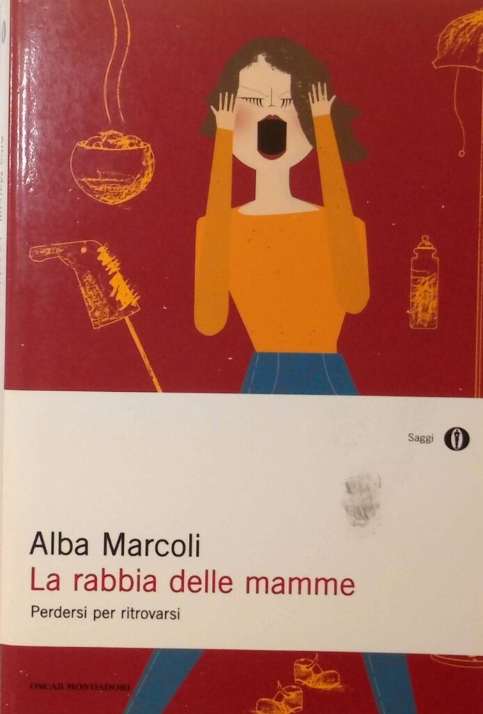 Book Cover: La rabbia delle mamme. Perdersi per ritrovarsi